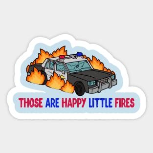 those are happy little fires(acab) Sticker